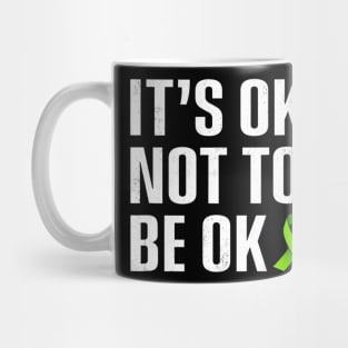 Its Ok Not To Be Ok Mental Health Mug